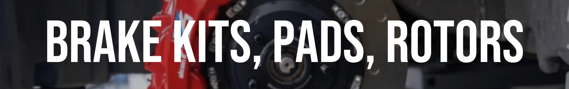 Brakes, Rotors & Pads