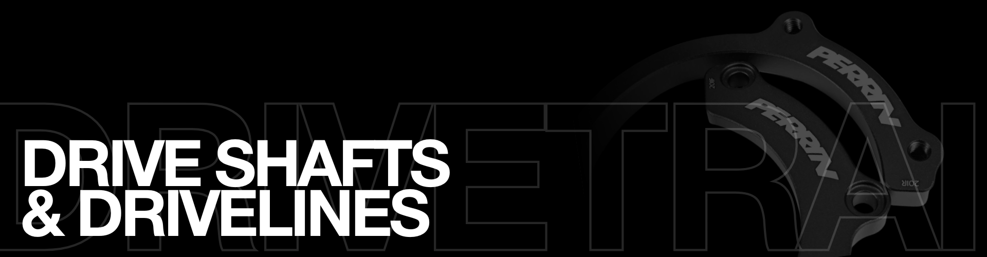 Drive Shafts & Drivelines