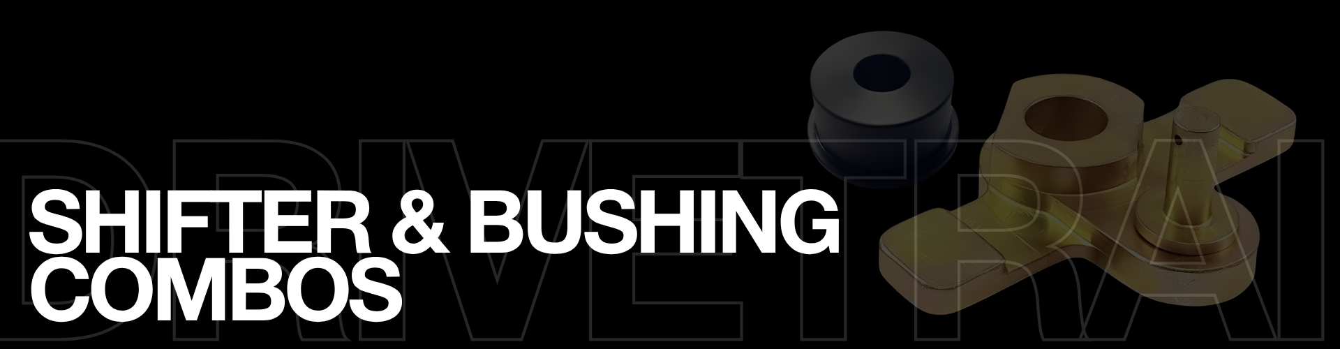 Shifter & Bushing Combos