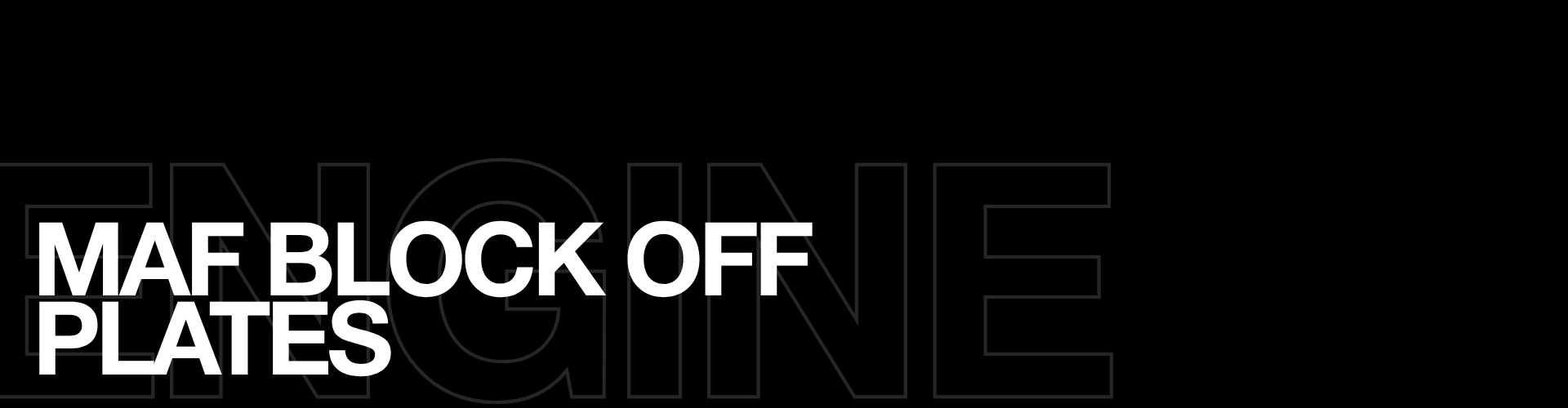 MAF Block Off Plates