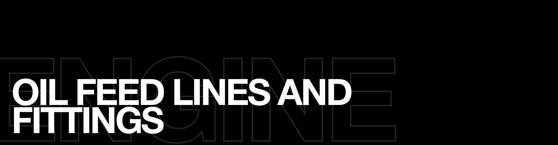 Oil Feed Lines and Fittings