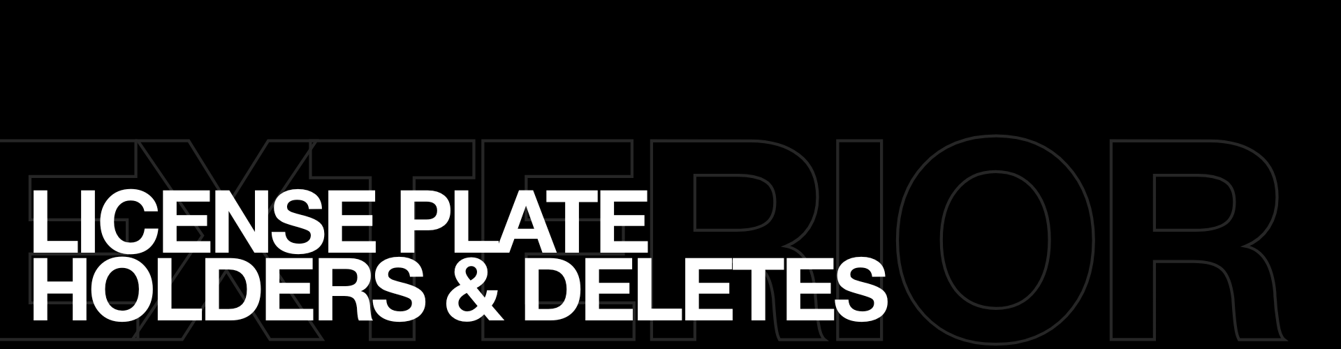 License Plate Holders & Deletes