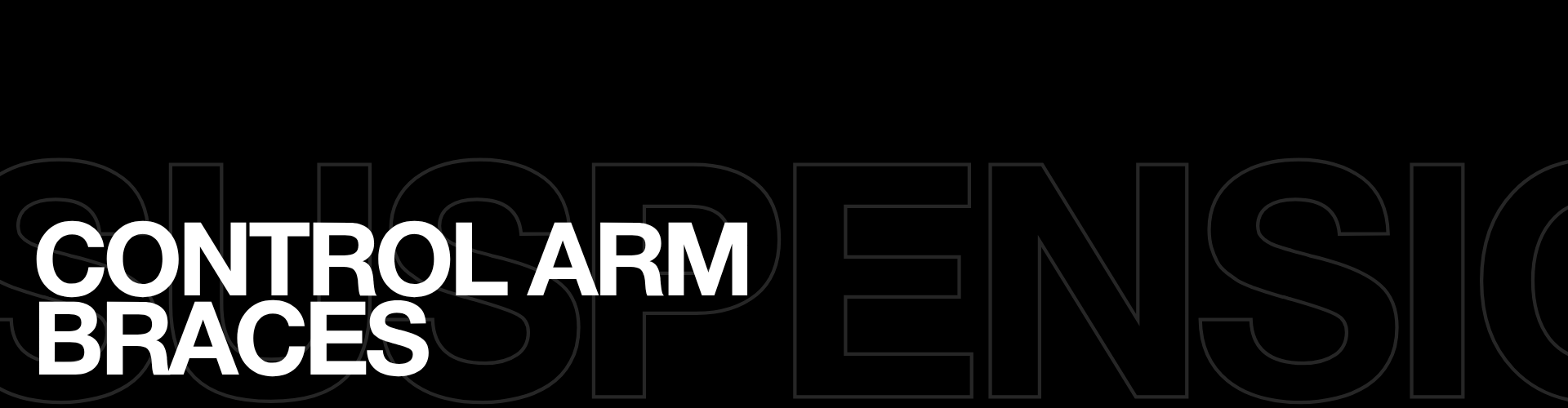 Control Arm Braces