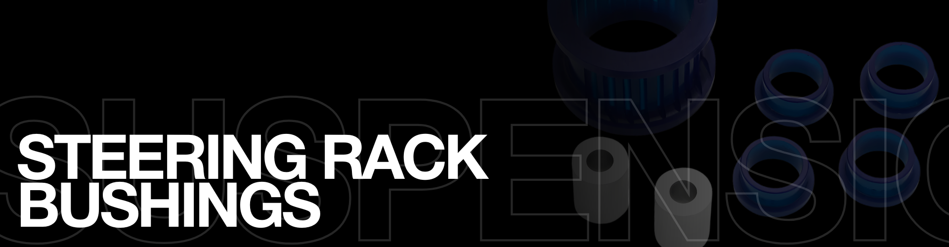 Steering Rack Bushings