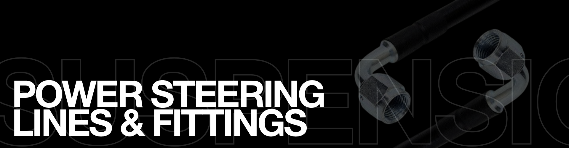 Power Steering Lines & Fittings